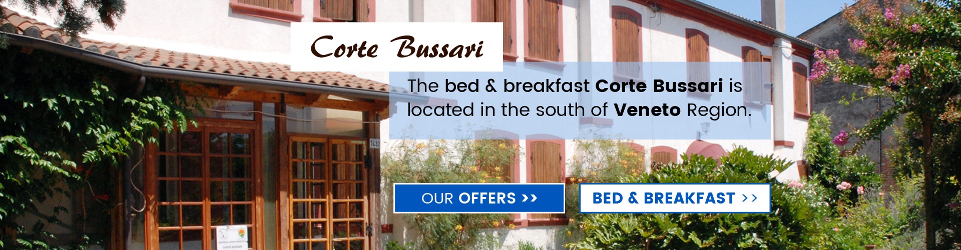 Bed & breakfast Corte Bussari is located in the south of Veneto Region